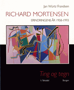 RICHARD MORTENSEN - Erindringens år 1958-1993